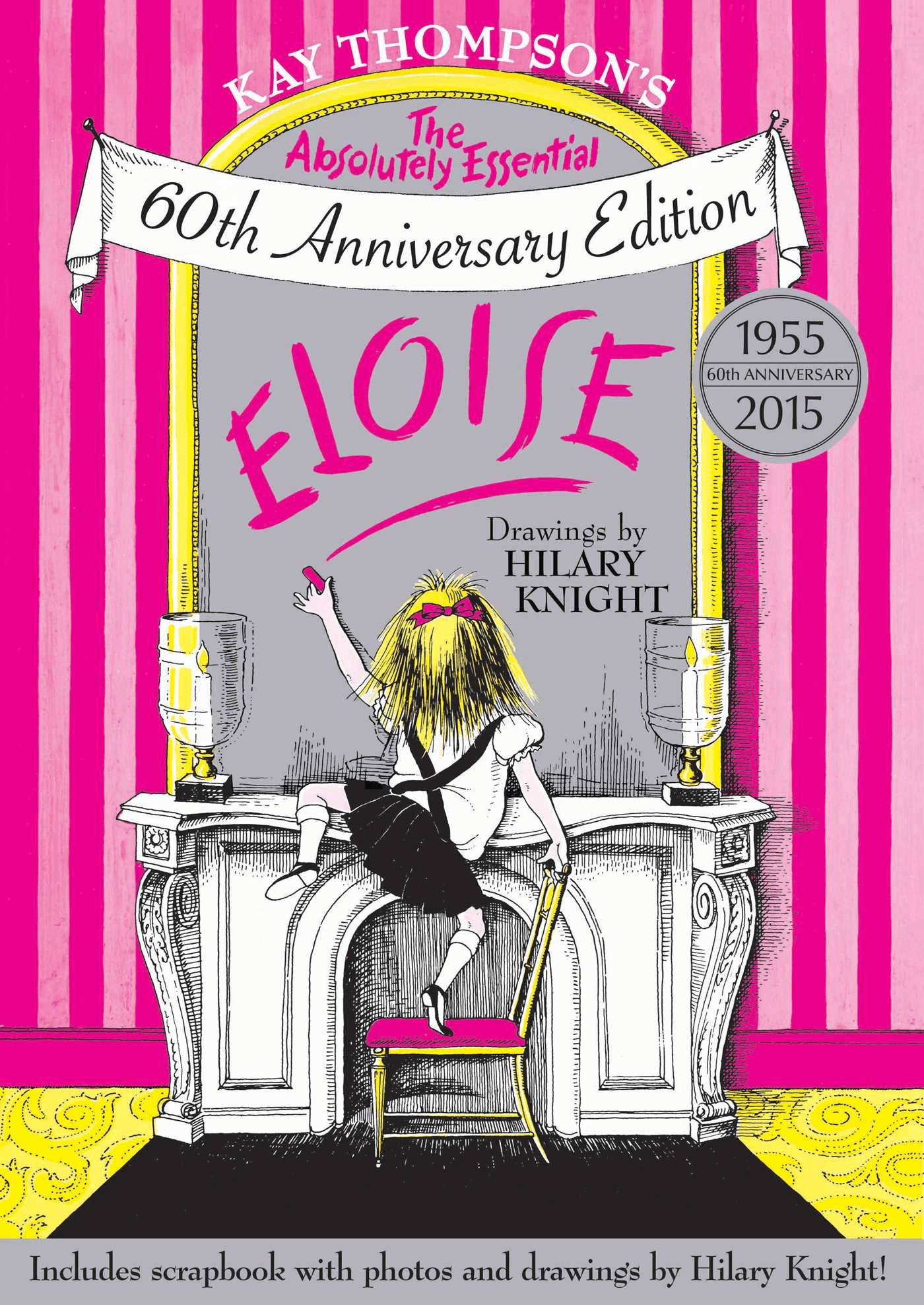 Eloise is turning 60! To celebrate, get your copy of Eloise: The Absolutely Essential 60th Anniversary Edition.