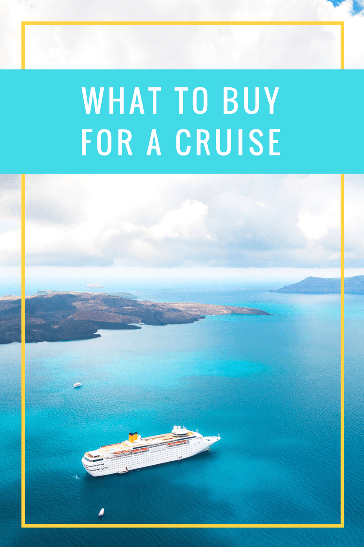 What to Buy for a Cruise to Maximize Fun & Comfort