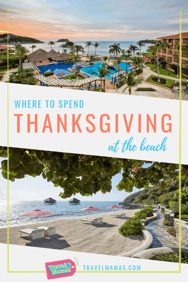 Where to Spend Thanksgiving at the Beach ~ All-Inclusive Resorts for Your Family Vacation