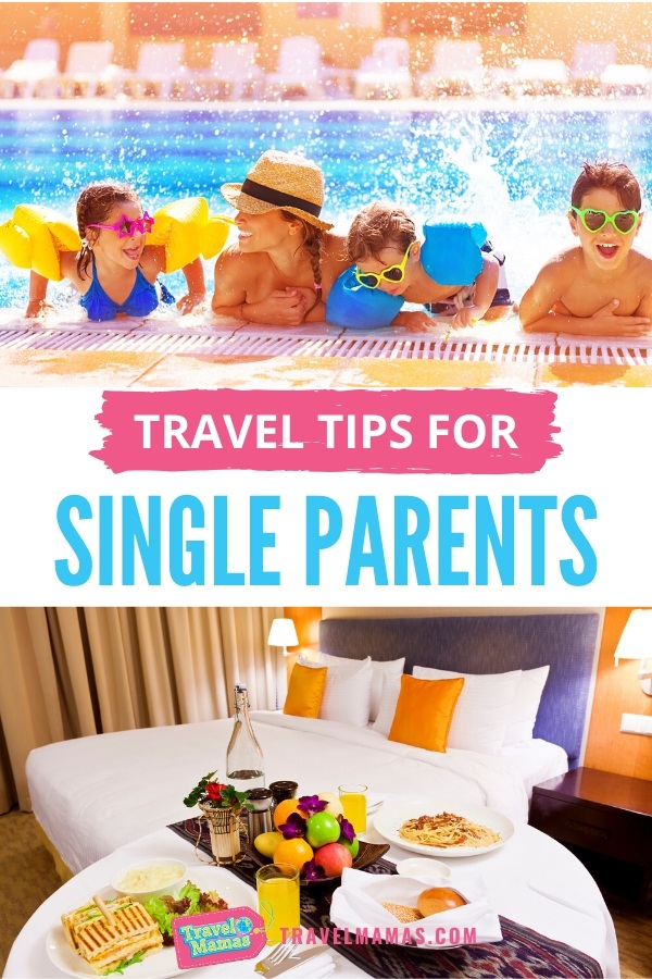 Travel Tips for Single Parent Vacations