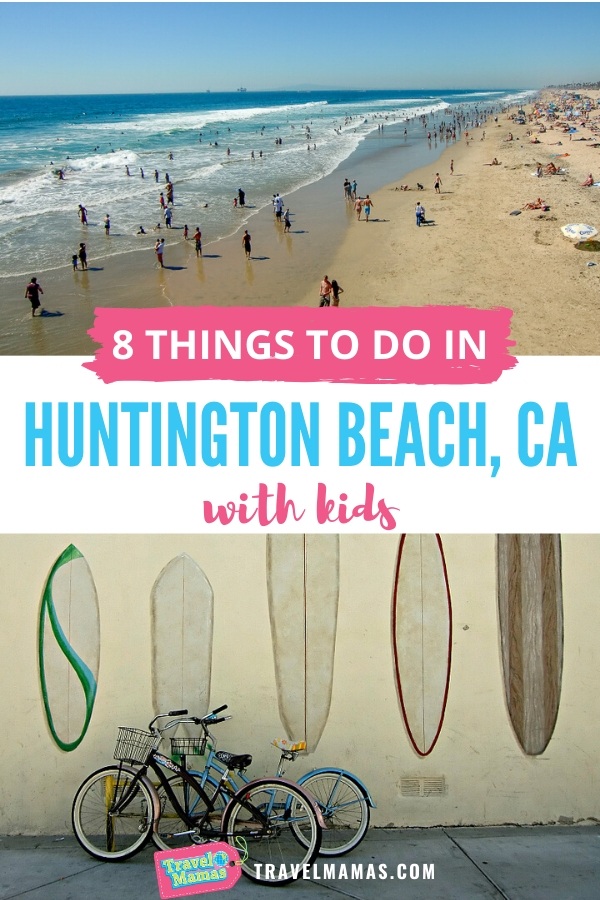 Things to Do in Huntington Beach, CA with Kids