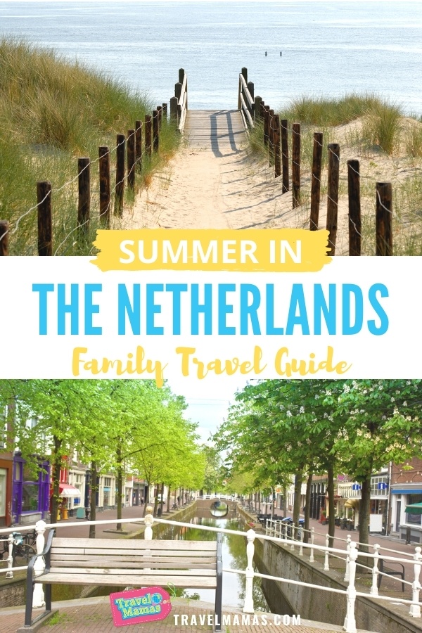 Netherlands Summer Family Vacation Guide