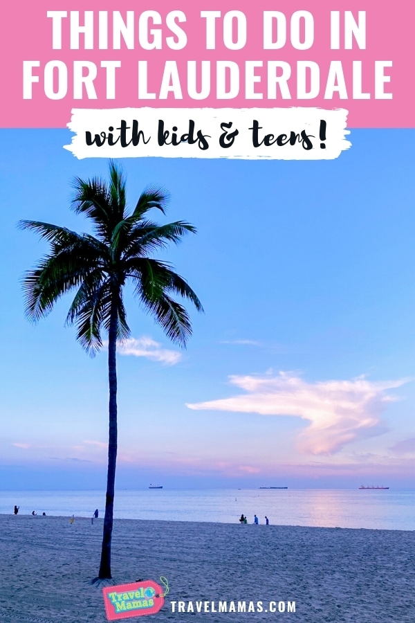 Things to Do in Fort Lauderdale with Kids and Teens