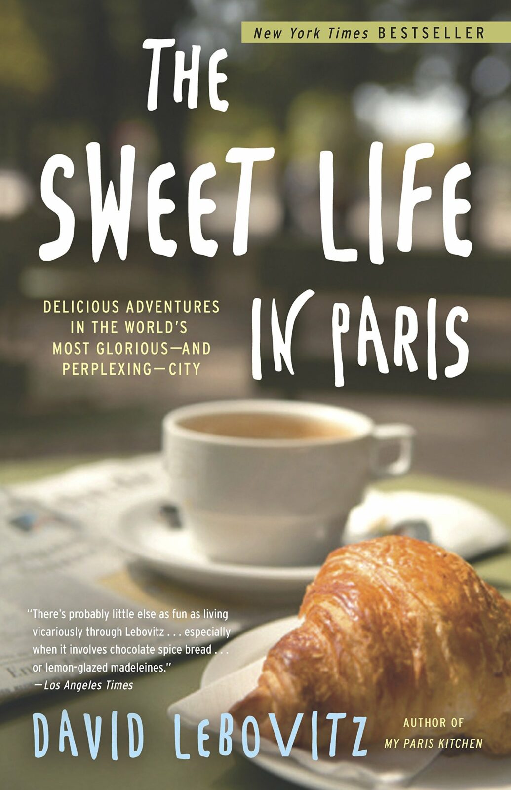 The Sweet Life in Paris, a memoir about expat life in France