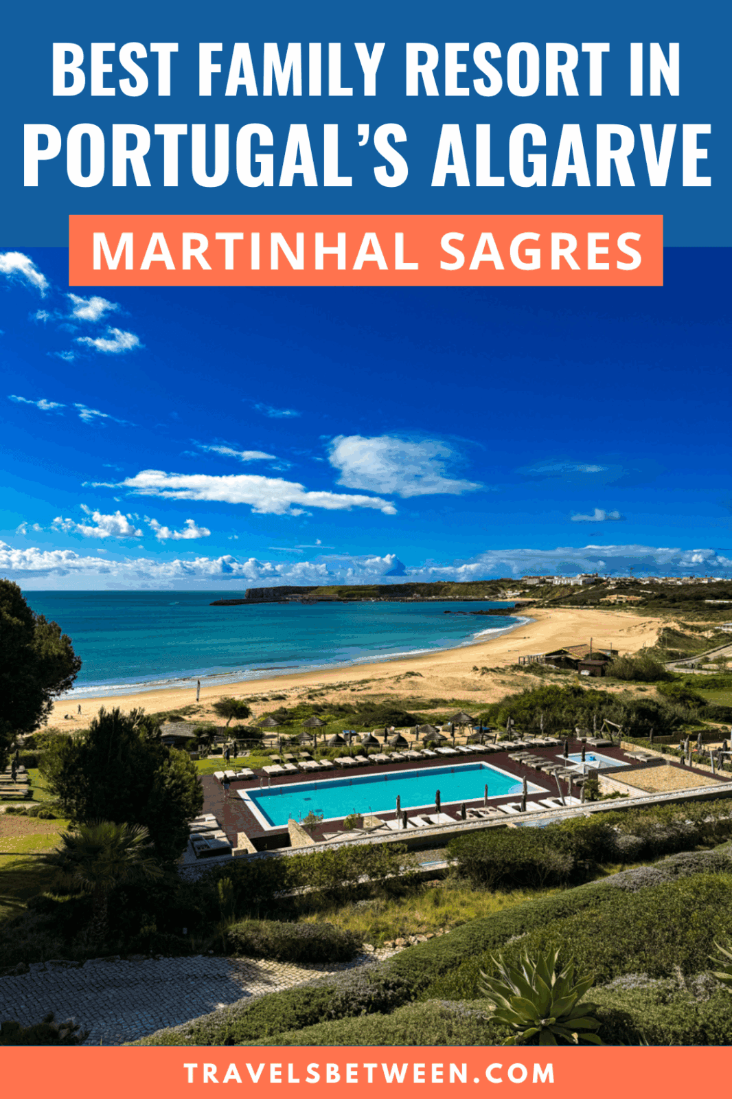Where to Stay in the Algarve with Family: Martinhal Sagres