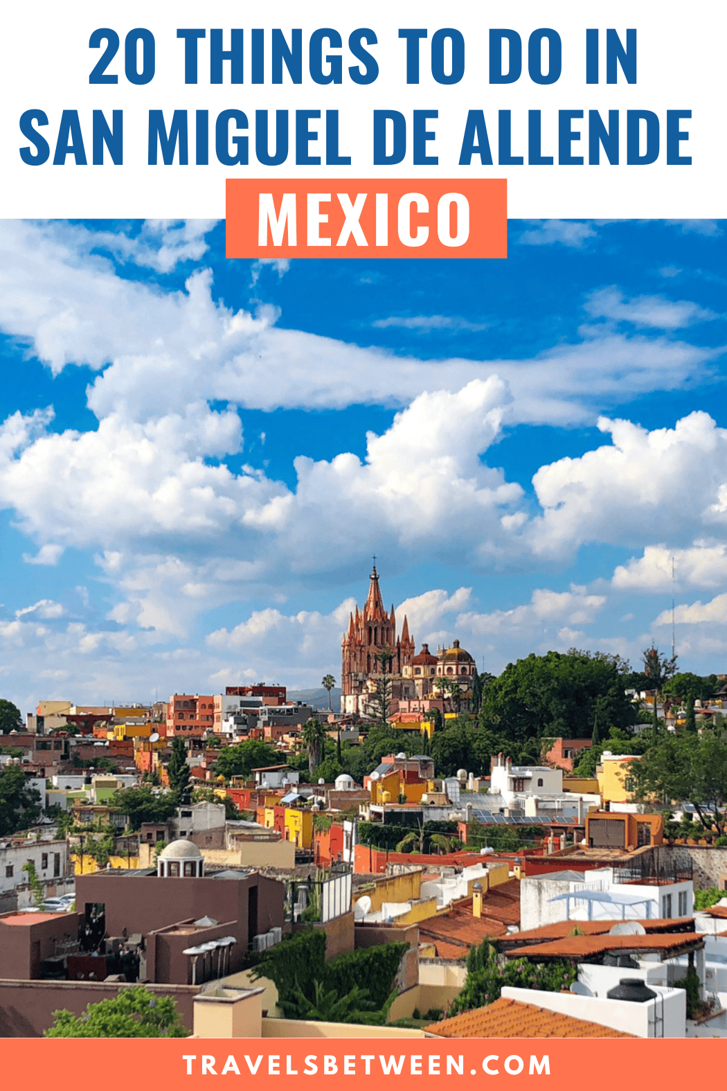 Things to Do in San Miguel de Allende Mexico