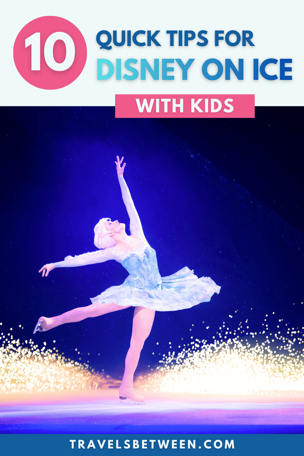Quick But Essential Disney on Ice with Kids Tips (2026)
